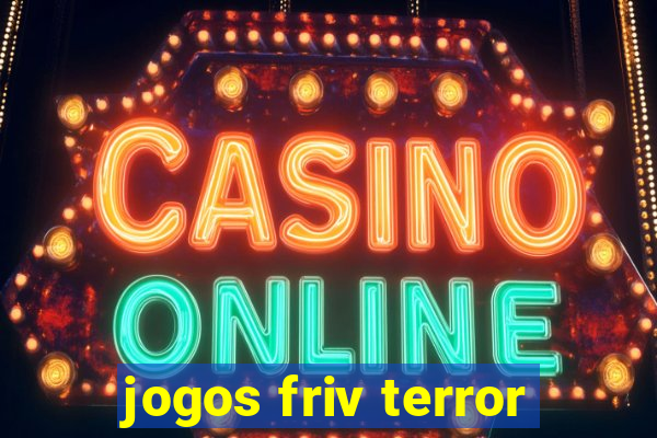 jogos friv terror